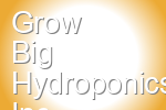 Grow Big Hydroponics Inc